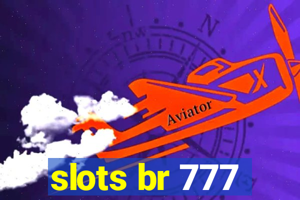 slots br 777